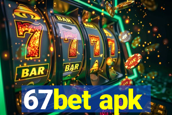 67bet apk